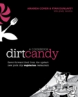 Dirt Candy: A Cookbook : Flavor-Forward Food from the Upstart New York City Vegetarian Restaurant - Book
