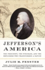 Jefferson's America : The President, the Purchase, and the Explorers Who Transformed a Nation - Book