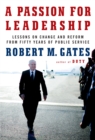 A Passion for Leadership : Lessons on Change and Reform from Fifty Years of Public Service - Book