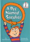 A Pet Named Sneaker - Book