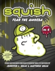 Squish #6: Fear the Amoeba - Book