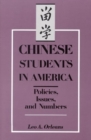 Chinese Students in America : Policies, Issues, and Numbers - Book
