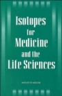 Isotopes for Medicine and the Life Sciences - Book