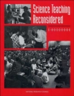 Science Teaching Reconsidered : A Handbook - Book