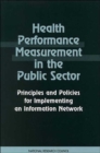 Health Performance Measurement in the Public Sector : Principles and Policies for Implementing an Information Network - Book