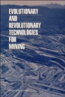 Evolutionary and Revolutionary Technologies for Mining - Book