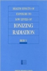 Health Effects of Exposure to Low Levels of Ionizing Radiation : Beir V - Book