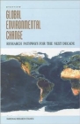 Global Environmental Change : Research Pathways for the Next Decade, Overview - Book