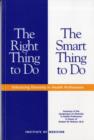 The Right Thing to Do, The Smart Thing to Do : Enhancing Diversity in the Health Professions -- Summary of the Symposium on Diversity in Health Professions in Honor of Herbert W. Nickens, M.D. - Book