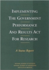 Implementing the Government Performance and Results Act for Research : A Status Report - Book