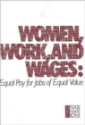Women, Work, and Wages : Equal Pay for Jobs of Equal Value - Book