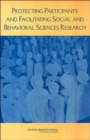 Protecting Participants and Facilitating Social and Behavioral Sciences Research - Book