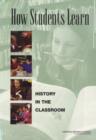 How Students Learn : History in the Classroom - Book