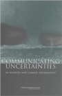 Communicating Uncertainties in Weather and Climate Information : A Workshop Summary - Book