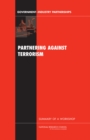 Partnering Against Terrorism : Summary of a Workshop - Book