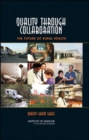 Quality Through Collaboration : The Future of Rural Health - Book