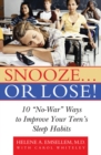 Snooze... or Lose! : 10 "No-War" Ways to Improve Your Teen's Sleep Habits - Book