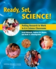 Ready, Set, SCIENCE! : Putting Research to Work in K-8 Science Classrooms - eBook