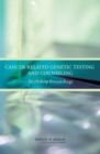 Cancer-Related Genetic Testing and Counseling : Workshop Proceedings - Book