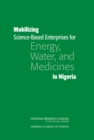 Mobilizing Science-Based Enterprises for Energy, Water, and Medicines in Nigeria - eBook