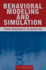 Behavioral Modeling and Simulation : From Individuals to Societies - Book