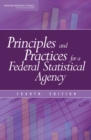 Principles and Practices for a Federal Statistical Agency : Fourth Edition - Book