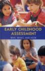 Early Childhood Assessment : Why, What, and How? - Book