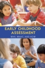 Early Childhood Assessment : Why, What, and How - eBook