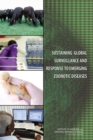 Sustaining Global Surveillance and Response to Emerging Zoonotic Diseases - Book