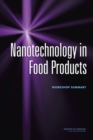 Nanotechnology in Food Products : Workshop Summary - Book