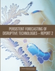 Persistent Forecasting of Disruptive Technologies : Report 2 - Book