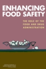 Enhancing Food Safety : The Role of the Food and Drug Administration - Book