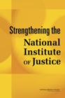 Strengthening the National Institute of Justice - Book