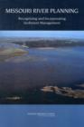 Missouri River Planning : Recognizing and Incorporating Sediment Management - Book