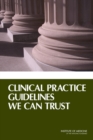 Clinical Practice Guidelines We Can Trust - Book