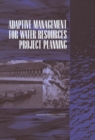 Adaptive Management for Water Resources Project Planning - eBook