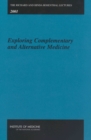 The Richard and Hinda Rosenthal Lectures -- 2001 : Exploring Complementary and Alternative Medicine - eBook