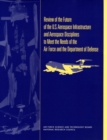 Review of the Future of the U.S. Aerospace Infrastructure and Aerospace Engineering Disciplines to Meet the Needs of the Air Force and the Department of Defense - eBook