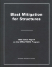 Blast Mitigation for Structures : 1999 Status Report on the DTRA/TSWG Program - National Research Council