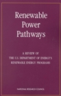Renewable Power Pathways : A Review of The U.S. Department of Energy's Renewable Energy Programs - eBook