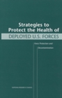 Strategies to Protect the Health of Deployed U.S. Forces : Force Protection and Decontamination - eBook
