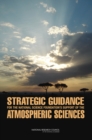 Strategic Guidance for the National Science Foundation's Support of the Atmospheric Sciences - eBook