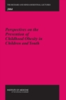 The Richard and Hinda Rosenthal Lectures 2004 : Perspectives on the Prevention of Childhood Obesity in Children and Youth - eBook