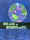 Earth Science and Applications from Space : Urgent Needs and Opportunities to Serve the Nation - eBook