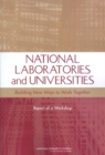 National Laboratories and Universities : Building New Ways to Work Together: Report of a Workshop - eBook