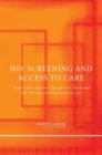 HIV Screening and Access to Care : Health Care System Capacity for Increased HIV Testing and Provision of Care - Book