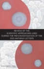 Review of the Scientific Approaches Used During the FBI's Investigation of the 2001 Anthrax Letters - Book