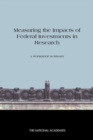Measuring the Impacts of Federal Investments in Research : A Workshop Summary - Book