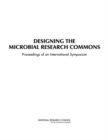 Designing the Microbial Research Commons : Proceedings of an International Symposium - Book
