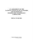 An Assessment of the National Institute of Standards and Technology Information Technology Laboratory : Fiscal Year 2011 - Book